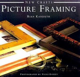 Picture Framing by Rian Kanduth 1999, Hardcover