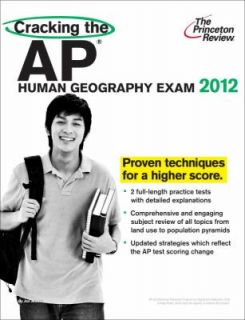Cracking the AP Human Geography Exam, 2012 Edition by Princeton Review 