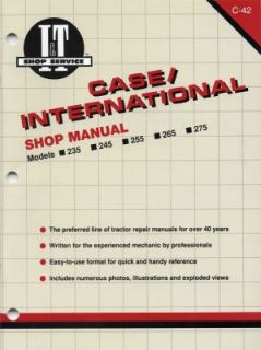 Case   International I and T Shop Manual   Models 235, 245, 255, 265 