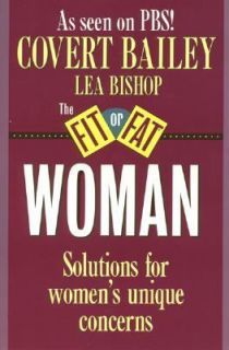 The Fit or Fat Woman by Covert Bailey 1989, Paperback