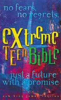 Extreme Teen Bible No Fears, No Regrets, Just A Future with A Promise 