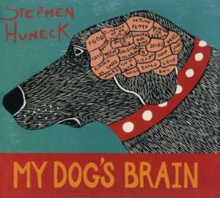 My Dogs Brain by Stephen Huneck 2009, Hardcover