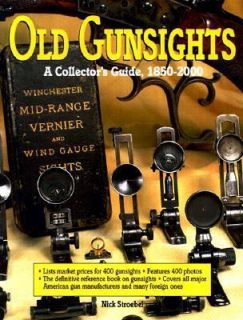 Old Gunsights 1850 to 1965 by Nick Stroebel 1999, Paperback, Collector 