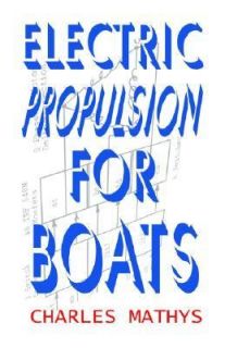 Electric Propulsion for Boats by Charles Mathys 2003, Paperback