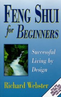 Feng Shui for Beginners Successful Living by Design by Richard Webster 