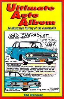 Ultimate Auto Album An Illustrated History of the Automobile by Tad 