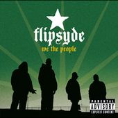 We the People PA by Flipsyde CD, Jul 2005, Interscope USA