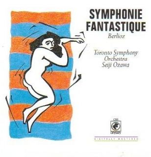 Ozawa; Toronto SO / Berlioz Symphonie Fantastique, Op. 14 (CBS 