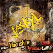 jackyl when moonshine and dynamite collide cd 