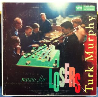 TURK MURPHY music for losers LP VG+ MGV 1013 Mono 1957 Verve Jazz 