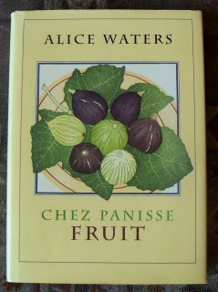 Chez Panisse Fruit by Alice Waters Signed HC DJ 1st 1st Illustrated 