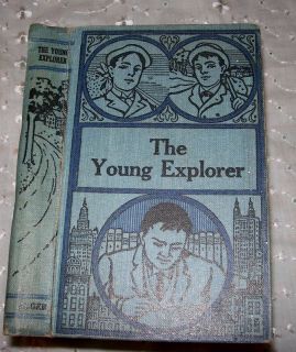 Antique Book The Young Explorer Alger 1917