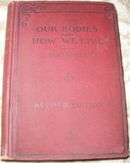 Our Bodies and How We Live   Arthur F. Blaisdell ~ 1895