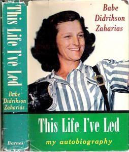 Babe Didrikson Zaharias This Life Ive LED Autobiography Womens Golf 