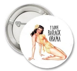 Sexy Pin Up Girl I Love Barack Obama 2012 President Campaign Pinback 