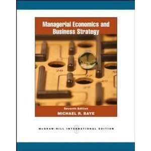   Economics and Business Strategy 7E by Baye 0073375969