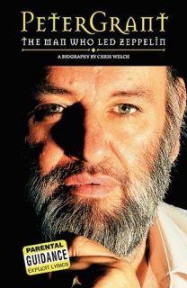 Peter Grant The Man Who LED Zeppelin Biography Book