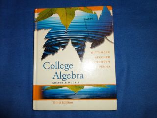   College Algebra Graphs Models 3rd Ed Bittinger Beecher Ellenbo
