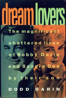 dream lovers the magnificent shattered lives of bobby darin and sandra 