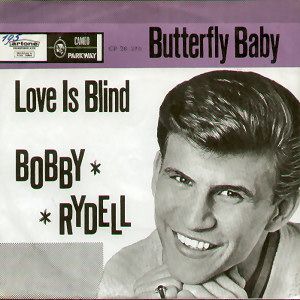   of the rare 7 inch single butterfly baby love is blind by bobby rydell