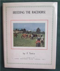 BREEDING THE RACEHORSE by F. TESIO 1958 HC BOOKS EQUESTRIAN EQUINE 