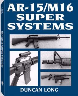 AR 15   M16 Super Systems by Duncan Long 1989, Paperback