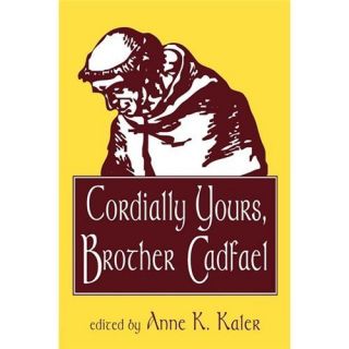 New Cordially Yours Brother Cadfael Kaler Anne K 0879727748
