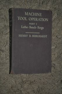   Tool Operation Part One Lathe Bench Forge by Henry D Burghardt