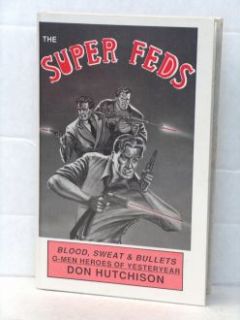 signed, The Super Feds edited by Don Hutchison, G Men Stories from the 
