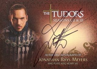 The Tudors Jonathan Meyers Autograph King Henry Card C