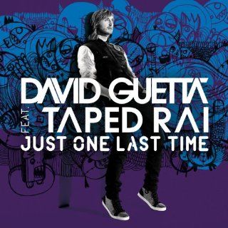 Just One Last Time (feat. Taped Rai) [Extended] David Guetta  