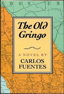 The Old Gringo Carlos Fuentes 1985 1st US Edition Inscribed HB w DJ 