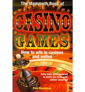 The Mammoth Book of Casino Games 9781849012713