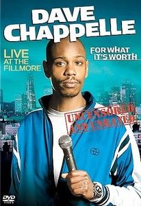 DAVE CHAPPELLE ~ FOR WHAT ITS WORTH ~ LIVE AT THE FILLMORE 