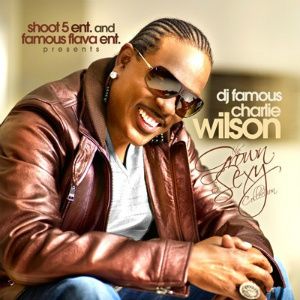 Charlie Wilson Grown & Sexy Collection (mixtape)