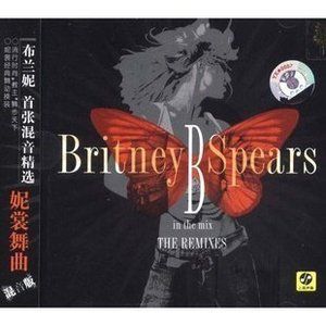 Britney Spears B in The Mix The Remixes China CD OBI SEALED