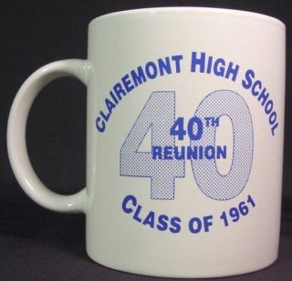 Coffee Mug Cup Clairemont High School Class of 1961 40th Reunion