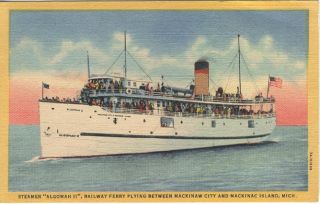 MI Mackinaw City Island Railroad Ferry Boat Postcard