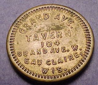 Eau Claire Wi Trade Token Grand Ave Tavern gf 5 Cents nice cond pa281