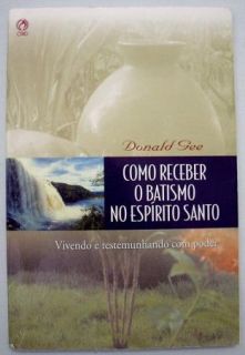 Como Receber O Batismo No Espirito Santo by Gee 2004