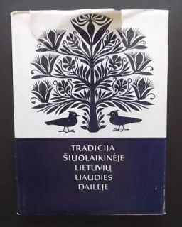  tradition in contemporary lithuanian folk art edited by juozas kudirka