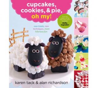 Cupcakes, Cookies, & Pie, Oh MyCookbook by Karen Tack & Alan 