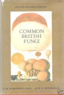 Common British Fungi by Wakefield Dennis 1981 Mushroom Identification
