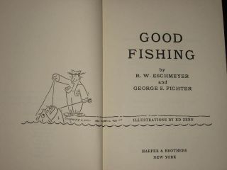  Good Fishing by Eschmeyer Fichter Good