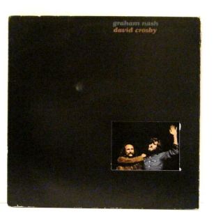 DAVID CROSBY and GRAHAM NASH LP Self Titled 1972 Atlantic