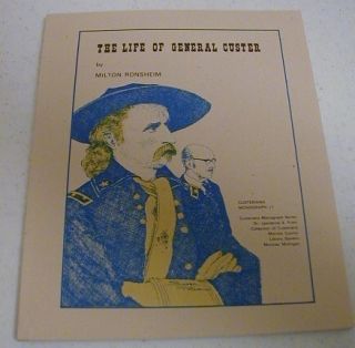 Milton Ronsheim Life of General Custer 1978 Ltd Ed