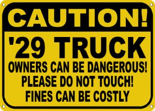 1929 29 chevy truck owners dangerous sign