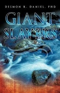 Giant Slayers New by PhD Desmon R Daniel 1615796967
