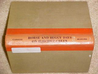 Horse and Buggy Days on Hatchet Creek by Mitchell Garrett HB 1957 1st