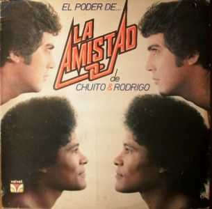 LATIN LP EL PODER DE LA AMISTAD DE CHUITO & RODRIGO 1980 VELVET